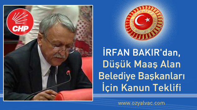 BAKIR’dan EMEKLİ BELEDİYE BAŞKANLARI İÇİN TEKLİF