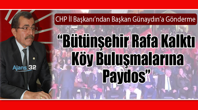 “Bütünşehir Rafa Kalktı Köy Buluşmalarına Paydos”