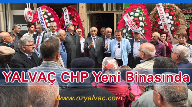 CHP Yalvaç Teşkilatı Kendi Binasına Taşındı