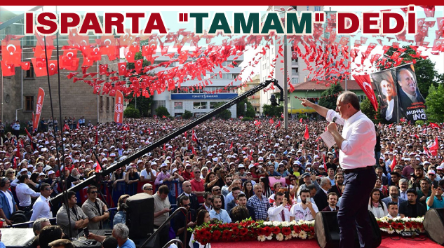 ISPARTA’da MUHARREM İNCE’ye SEVGİ SELİ