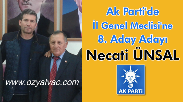 Ak Parti’de İl Genel Meclisi İçin Son Başvuru ÜNSAL’dan