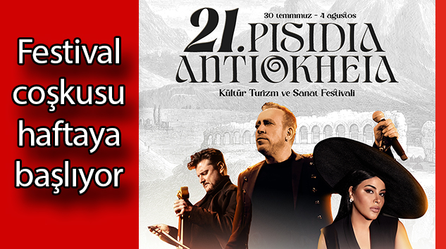 21. Pisidia Antiokheia Kültür Turizm ve Sanat Festivali Programı açıklandı