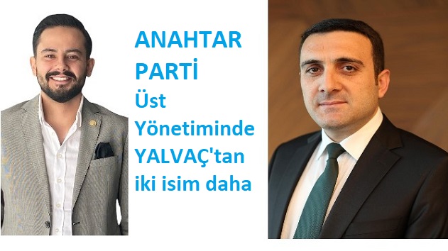 Anahtar Parti Kurucular Kurulu’nda Yalvaç’tan iki isim daha