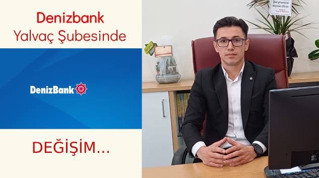 DENİZBANK’ta Yeni Müdür ÇAN